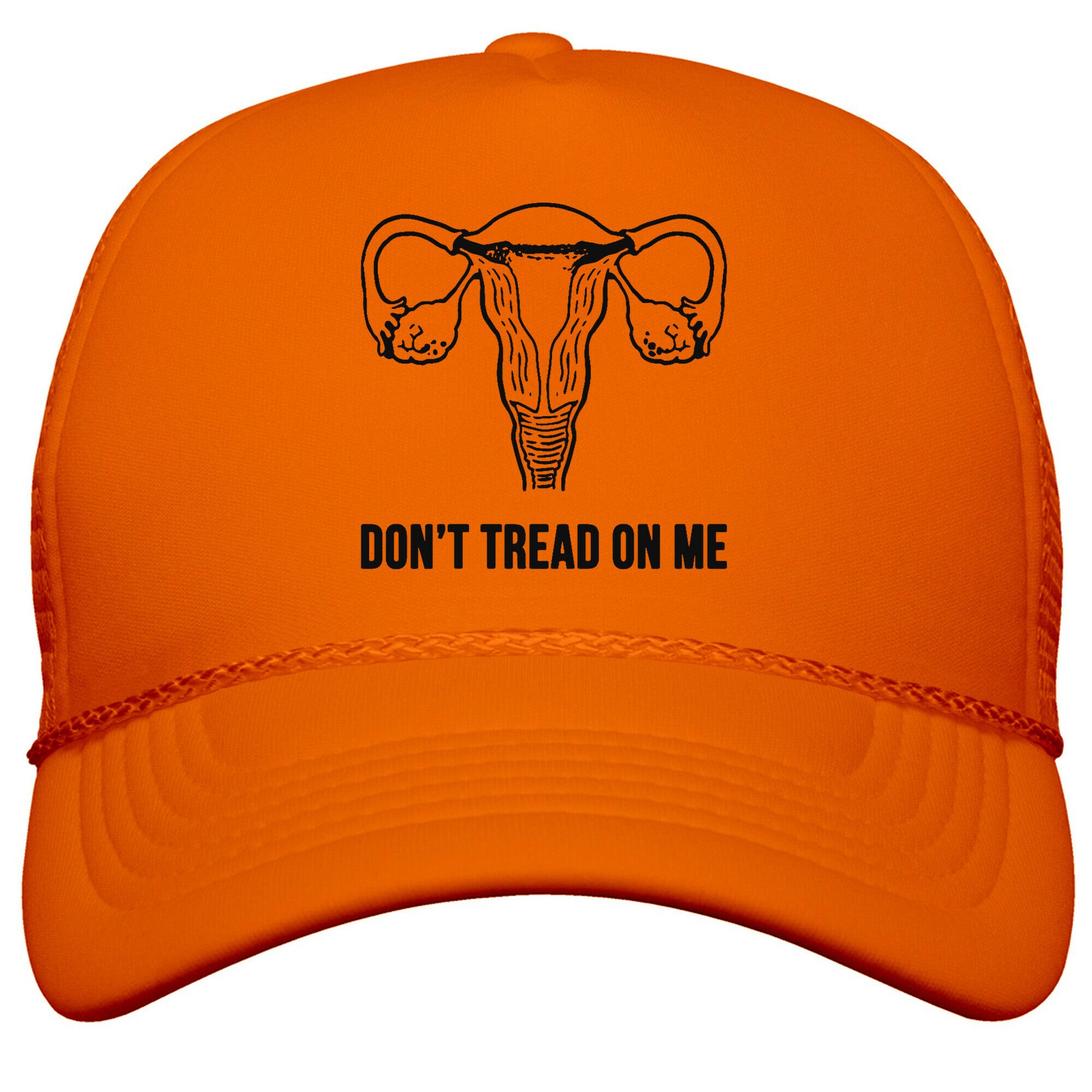 Dont Tread On Me \(Pro-Choice Uterus\) Snapback Trucker Hat